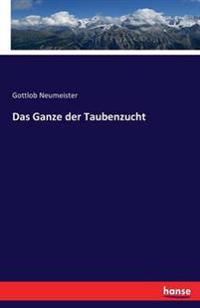 Das Ganze der Taubenzucht