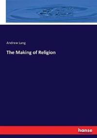 The Making of Religion