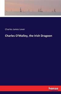 Charles O'Malley, the Irish Dragoon