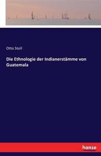 Die Ethnologie der Indianerstämme von Guatemala