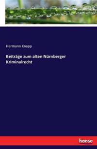 Beiträge zum alten Nürnberger Kriminalrecht