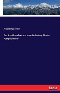 Bokomslag för "Das Scheidensekret und seine Bedeutung für das Puerperalfieber"
