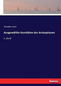 Ausgewählte Komödien des Aristophanes