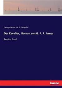 Der Kavalier, Roman von G. P. R. James