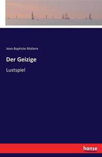 Der Geizige