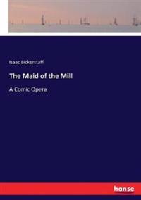 The Maid of the Mill