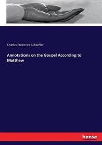 Annotations on the Gospel According to Matthew