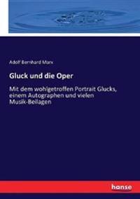 Gluck und die Oper