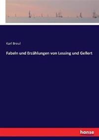 Fabeln und Erzählungen von Lessing und Gellert