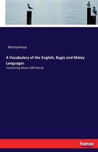 A Vocabulary of the English, Bugis and Malay Languages