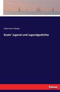 Keats' Jugend und Jugendgedichte