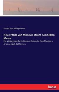Neue Pfade von Missouri-Strom zum Stillen Meere
