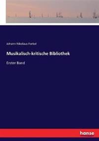 Musikalisch-kritische Bibliothek