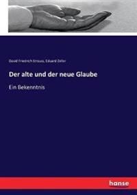 Der alte und der neue Glaube