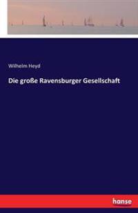 Die große Ravensburger Gesellschaft