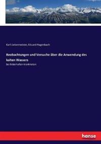 Beobachtungen und Versuche über die Anwendung des kalten Wassers