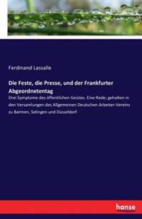 Die Feste, die Presse, und der Frankfurter Abgeordnetentag