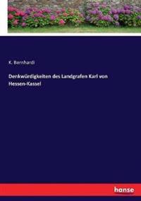 Denkwürdigkeiten des Landgrafen Karl von Hessen-Kassel