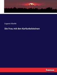 Die Frau mit den Karfunkelsteinen