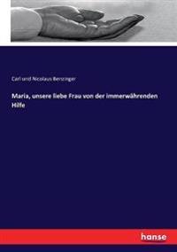 Maria, unsere liebe Frau von der immerwährenden Hilfe