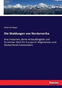 Die Waldungen von Nordamerika