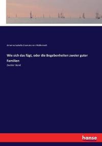 Wie sich das fügt, oder die Begebenheiten zweier guter Familien