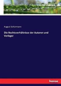 Die Rechtsverhältnisse der Autoren und Verleger