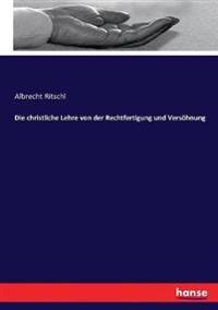Bokomslag för "Die christliche Lehre von der Rechtfertigung und Versöhnung"