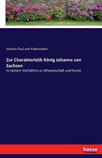 Zur Charakteristik König Johanns von Sachsen