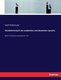 Handwörterbuch der arabischen und deutschen Sprache