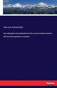 Neun ätiologische und prophylaktische Sätze aus den amtlichen Berichten über die Choleraepidemien in Ostindien
