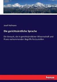 Die gerichtsärztliche Sprache