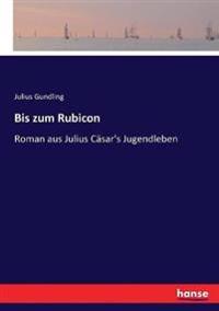 Bis zum Rubicon