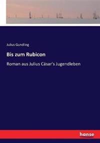 Bis zum Rubicon