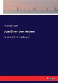Vom Einem zum Andern