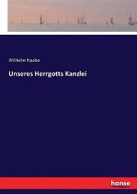 Unseres Herrgotts Kanzlei