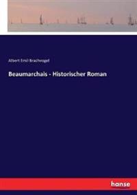 Beaumarchais - Historischer Roman