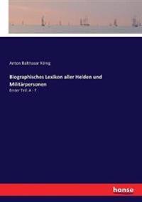 Biographisches Lexikon aller Helden und Militärpersonen