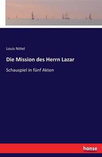 Die Mission des Herrn Lazar