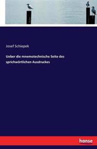 Ueber die mnemotechnische Seite des sprichwörtlichen Ausdruckes