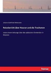 Reisebericht über Hauran und die Trachonen