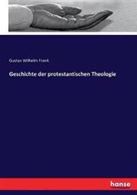 Geschichte der protestantischen Theologie