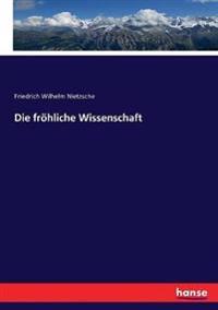 Die fröhliche Wissenschaft