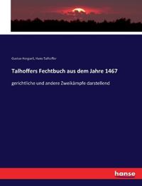 Talhoffers Fechtbuch aus dem Jahre 1467