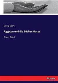 Ägypten und die Bücher Moses