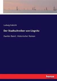 Der Stadtschreiber von Liegnitz