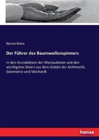 Der Führer des Baumwollenspinners