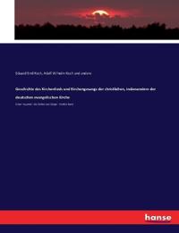 Geschichte des Kirchenlieds und Kirchengesangs der christlichen, insbesondere der deutschen evangelischen Kirche