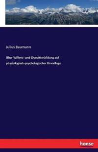 Bokomslag för "Über Willens- und Charakterbildung auf physiologisch-psychologischer Grundlage"