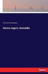 Hanna Jagert, Komödie